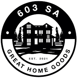 603 SA GREAT HOME GOODS EST. 2021