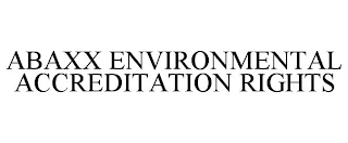 ABAXX ENVIRONMENTAL ACCREDITATION RIGHTS