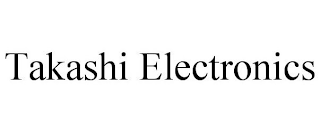 TAKASHI ELECTRONICS