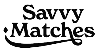 SAVVY MATCHES