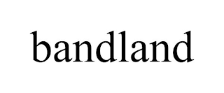 BANDLAND