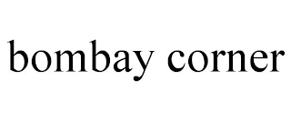 BOMBAY CORNER