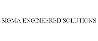 SIGMA ENGINEERED SOLUTIONS