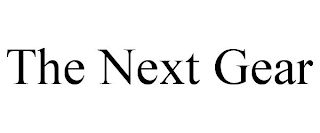 THE NEXT GEAR