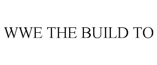 WWE THE BUILD TO