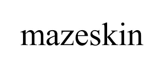 MAZESKIN
