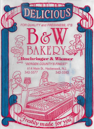 DELICIOUS FOR QUALITY AND FRESHNESS, IT'S B&W BAKERY BOEHRINGER & WIEMER "BERGEN COUNTY'S FINEST" 614 MAIN ST., HACKENSACK, N.J. 342-5577 342-5383 FRESHLY MADE FOR YOU