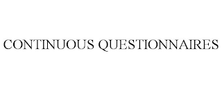 CONTINUOUS QUESTIONNAIRES