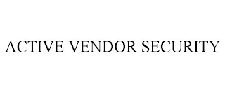 ACTIVE VENDOR SECURITY