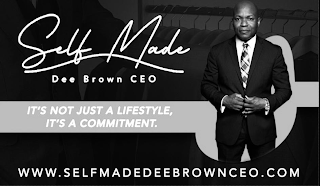 SELF MADE DEE BROWN CEO