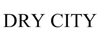 DRY CITY