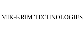 MIK-KRIM TECHNOLOGIES