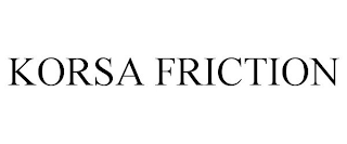 KORSA FRICTION