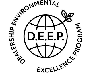 D.E.E.P. DEALERSHIP ENVIRONMENTAL EXCELLENCE PROGRAM