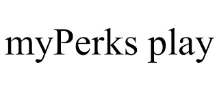 MYPERKS PLAY