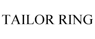 TAILOR RING