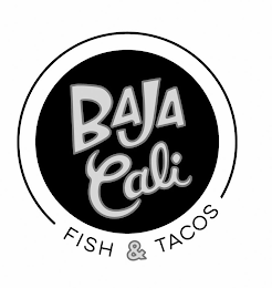 BAJA CALI FISH & TACOS