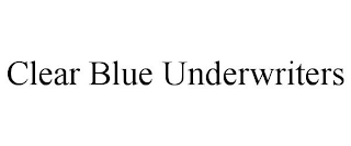 CLEAR BLUE UNDERWRITERS