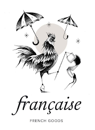 FRANÇAISE FRENCH GOODS
