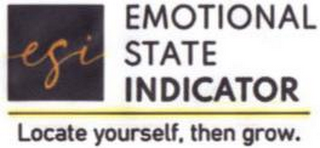 ESI EMOTIONAL STATE INDICATOR LOCATE YOURSELF, THEN GROW.