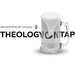 ARCHDIOCESE OF CHICAGO THEOLOGY ON TAP