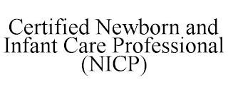 CERTIFIED NEWBORN AND INFANT CARE PROFESSIONAL (NICP)