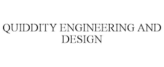 QUIDDITY ENGINEERING AND DESIGN