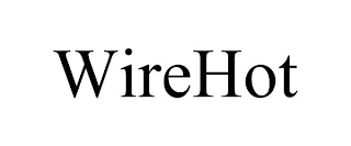 WIREHOT