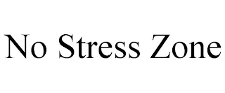 NO STRESS ZONE