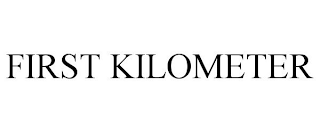 FIRST KILOMETER