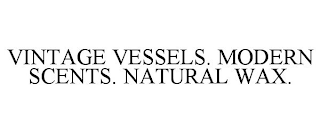 VINTAGE VESSELS. MODERN SCENTS. NATURAL WAX.