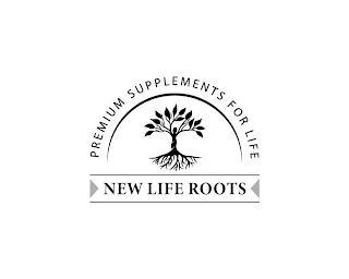 PREMIUM SUPPLEMENTS FOR LIFE NEW LIFE ROOTS