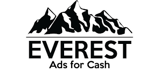 EVEREST ADS FOR CASH