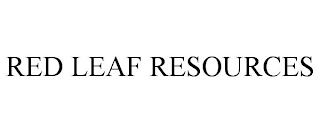 RED LEAF RESOURCES