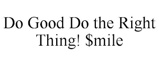 DO GOOD DO THE RIGHT THING! $MILE
