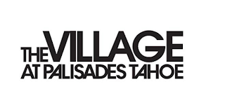 THE VILLAGE AT PALISADES TAHOE