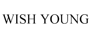 WISH YOUNG