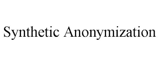 SYNTHETIC ANONYMIZATION