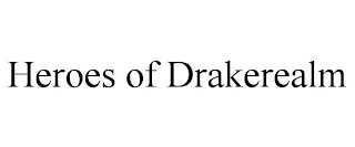 HEROES OF DRAKEREALM