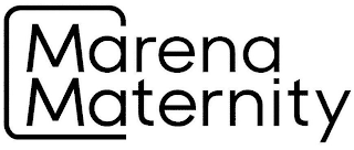 MARENA MATERNITY