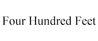 FOUR HUNDRED FEET