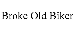 BROKE OLD BIKER