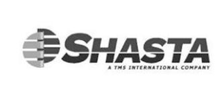 SHASTA A TMS INTERNATIONAL COMPANY