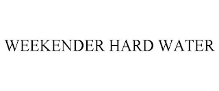 WEEKENDER HARD WATER