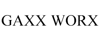 GAXX WORX