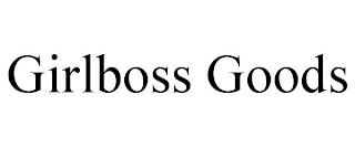 GIRLBOSS GOODS