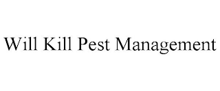 WILL KILL PEST MANAGEMENT