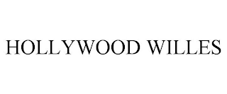 HOLLYWOOD WILLES
