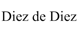 DIEZ DE DIEZ