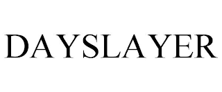 DAYSLAYER